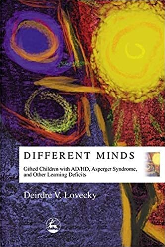 okumak Different Minds: Gifted Children with AD/HD, Asperger Syndrome, and Other Learning Deficits