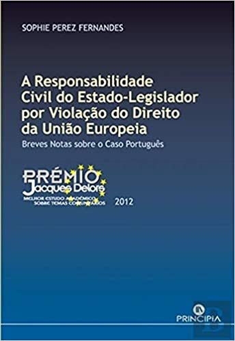 okumak (PORT).RESPONSABILIDADE CIVIL DO ESTADO LEGISLADOR, A (Portuguese Edition)