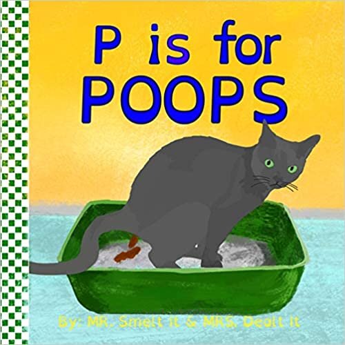 okumak P is for POOPs: A rhyming ABC children&#39;s book about POOPING animals