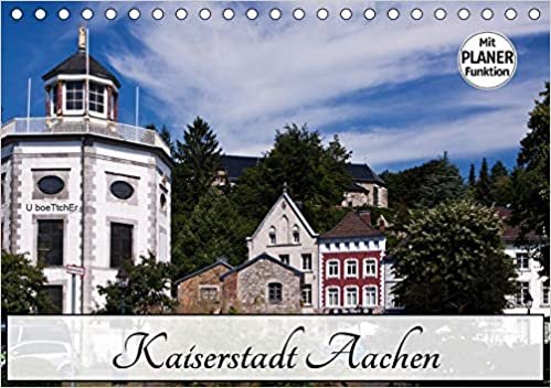 okumak Kaiserstadt Aachen (Tischkalender 2021 DIN A5 quer): Aachen - schon Karl der Große wusste die Vorzüge der Stadt zu schätzen (Geburtstagskalender, 14 Seiten )