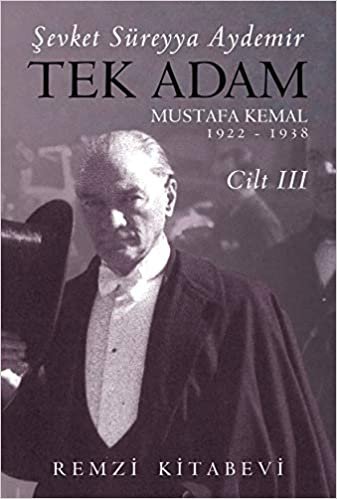 okumak Tek Adam Cilt 3 (Büyük Boy): Mustafa Kemal 1922 - 1938