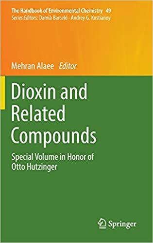okumak Dioxin and Related Compounds: Special Volume in Honor of Otto Hutzinger (The Handbook of Environmental Chemistry (49), Band 688)
