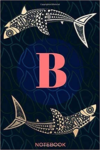 okumak B: Monogrammed &amp; Blank Lined Notebook Journal for Girls and Women who Love Sharks