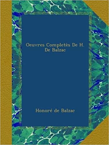 okumak Oeuvres Completès De H. De Balzac