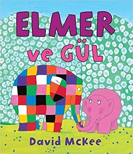 okumak Elmer ve Gül