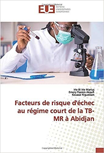 okumak Facteurs de risque d&#39;échec au régime court de la TB-MR à Abidjan (OMN.UNIV.EUROP.)