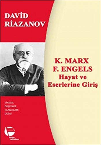 okumak K.MARX F.ENGELS HAYAT VE ESERLERİNE GİRİŞ