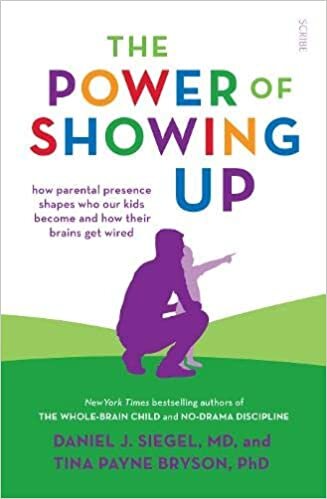 okumak The Power of Showing Up: how parental presence shapes who our kids become and how their brains get wired (Mindful Parenting)