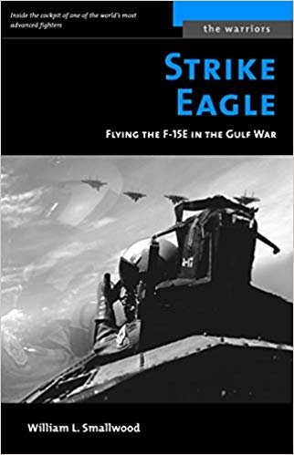 okumak Strike Eagle: Flying the F-15E in the Gulf War (Warriors)
