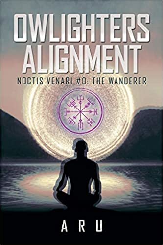 okumak Owlighters Alignment: The Wanderer: Noctis Venari #0: the Wanderer