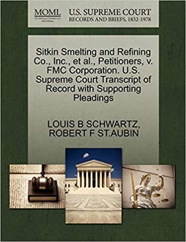 okumak Sitkin Smelting and Refining Co., Inc., et al., Petitioners, v. FMC Corporation. U.S. Supreme Court Transcript of Record with Supporting Pleadings