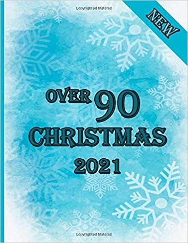 okumak over 90 Christmas 2021: 100 pages - A Christmas Coloring Book for Adults with Santas, Reindeer, Ornaments, Wreaths, Gifts, and More Coloring Book with Fun, Easy, and Relaxing Designs