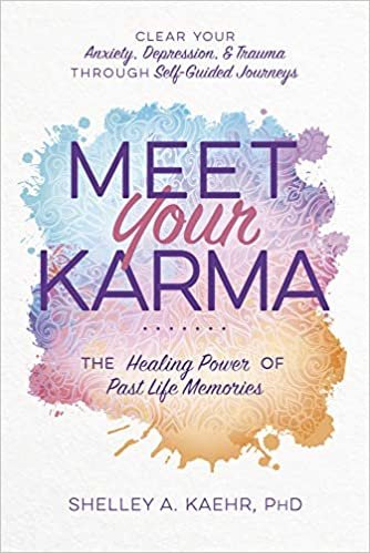 okumak Meet Your Karma: The Healing Power of Past Life Memories