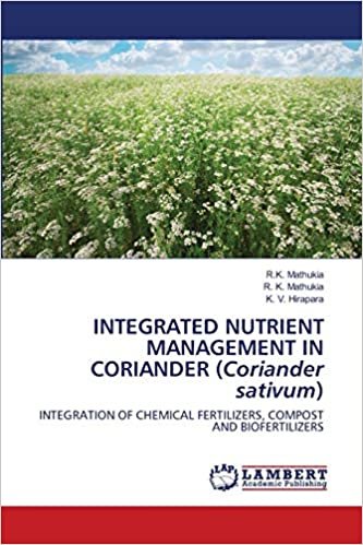 okumak INTEGRATED NUTRIENT MANAGEMENT IN CORIANDER (Coriander sativum): INTEGRATION OF CHEMICAL FERTILIZERS, COMPOST AND BIOFERTILIZERS
