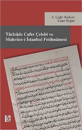 okumak Tacizade Cafer Çelebi ve Mahruse-i İstanbul Fetihnamesi