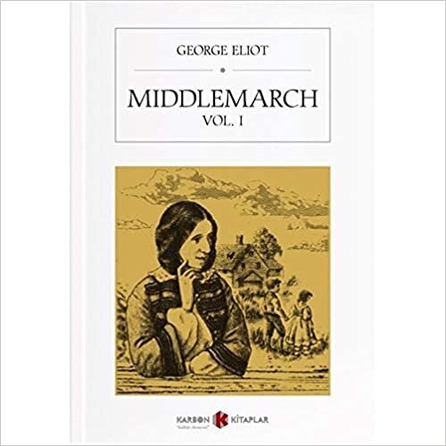 okumak Middlemarch Vol. I