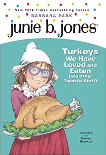 okumak Junie B. Jones #28: Turkeys We Have Loved and Eaten (and Other Thankful Stuff)