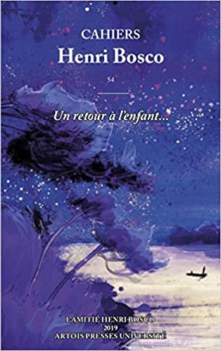 okumak Cahiers Henri Bosco n° 54: Un retour à l&#39;enfant ....