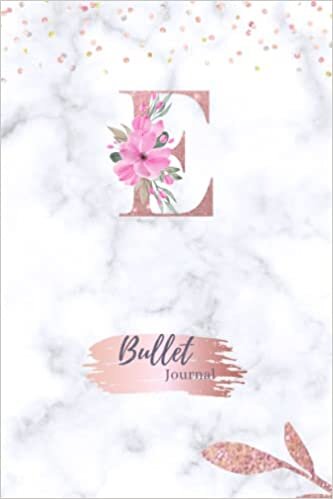 okumak Dotted Journal: Dotted Grid Bullet Notebook Journal Rose Gold Monogram Letter E Marble with Pink Flowers 150 pages (6x9 inches A5) for Women Teens ... Bullet Journaling, Artsy Lettering, Field Not