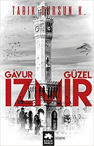 okumak Gavur İzmir Güzel İzmir