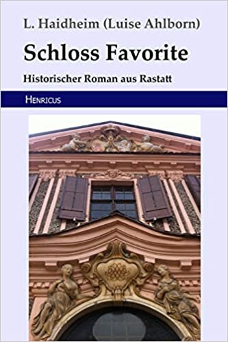 okumak Schloss Favorite: Historischer Roman
