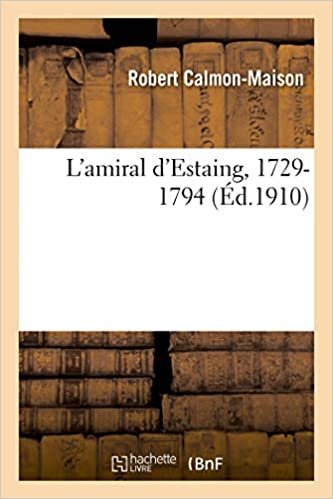 okumak L&#39;amiral d&#39;Estaing, 1729-1794 (Histoire)