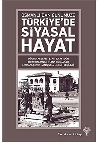 okumak Osmanlı&#39;dan Günümüze Türkiye&#39;de Siyasal Hayat