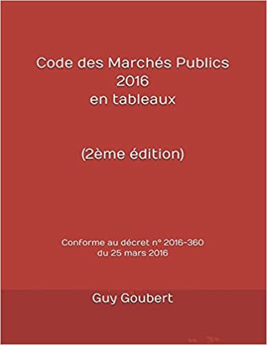 okumak Code des Marchés Publics 2016 en tableaux (2ème édition): Conforme au décret n° 2016-360 du 25 mars 2016