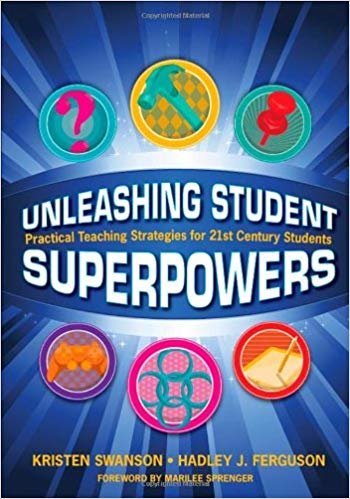 okumak Unleashing Student Superpowers : Practical Teaching Strategies for 21st Century Students
