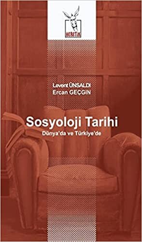 okumak SOSYOLOJİ TARİHİ: Dünya’da ve Türkiye’de