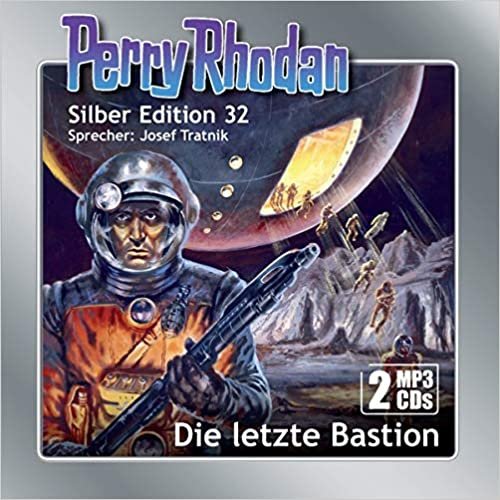 okumak Perry Rhodan Silber Edition 32 - Die letzte Bastion