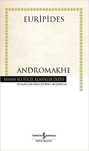 okumak Andromakhe: Hasan Ali Yücel Klasikler Dizisi