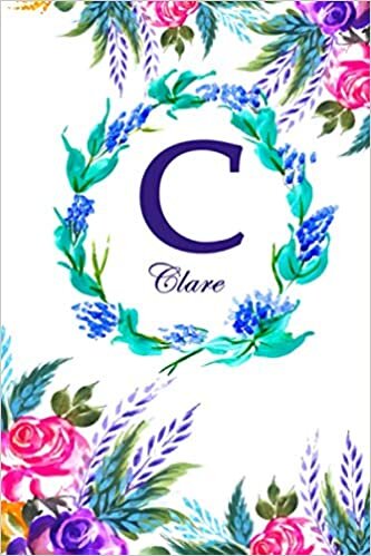okumak C: Clare: Clare Monogrammed Personalised Custom Name Daily Planner / Organiser / To Do List - 6x9 - Letter C Monogram - White Floral Water Colour Theme