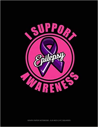 I Support Epilepsy Awareness: Graph Paper Notebook - 0.25 Inch (1/4") Squares