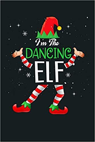 okumak I M The Dancing Elf Family Matching Group Christmas Premium: Notebook Planner - 6x9 inch Daily Planner Journal, To Do List Notebook, Daily Organizer, 114 Pages