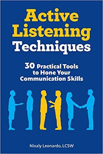 okumak Active Listening Techniques: 30 Practical Tools to Hone Your Communication Skills