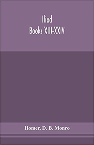 okumak Iliad; Books XIII-XXIV