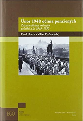okumak Únor 1948 očima poražených: Záznam diskusí exilových politiků z let 1949-1950 (2018)