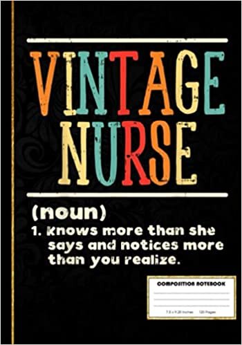 okumak Vintage Nurse Definition Funny Nursing RN ER ED ICU L&amp;D Composition Notebook: Funny Nursing Student Nurse Composition Notebook Back to School 7 x 10 ... Pages Journal Diary Gift LPN RN CNA School