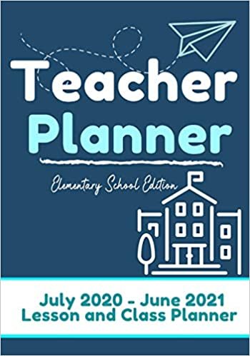 okumak Teacher Planner - Elementary &amp; Primary School Teachers: Lesson Planner &amp; Diary for Teachers| 2020 - 2021 (July through June)| Lesson Planning for Educators|7 x 10 inch (The Organized Teacher)
