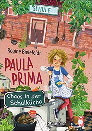 okumak Paula Prima – Chaos in der Schulküche (Die Paula Prima-Reihe): 2