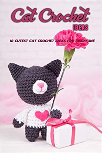 okumak Cat Crochet Ideas:18 Cutest Cat Crochet Ideas for Everyone: Cat Crochet Ideas