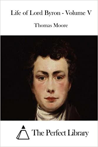 okumak Life of Lord Byron - Volume V (Perfect Library): 5