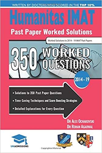 Humanitas IMAT Past Paper Worked Solutions: 2014 - 2019, Fully worked answers to 350+ Questions, International Medical Admissions Test Book: IMAT International Medical Admissions Test, UniAdmissions