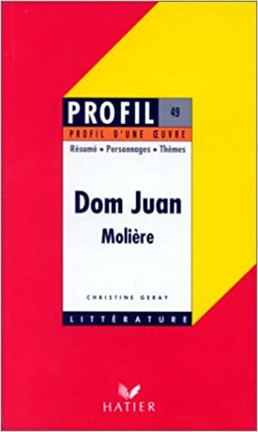 okumak Profil d&#39;Une Oeuvre: Moliere: Dom Juan