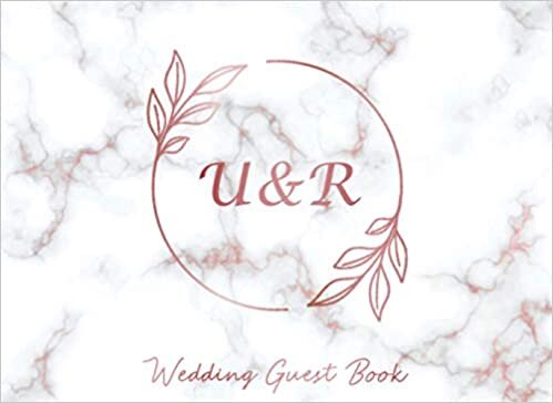okumak U &amp; R Wedding Guest Book: Monogram Initials Guest Book For Wedding, Personalized Wedding Guest Book Rose Gold Custom Letters, Marble Elegant Wedding ... and Small Weddings, Paperback, 8.25&quot; x 6&quot;