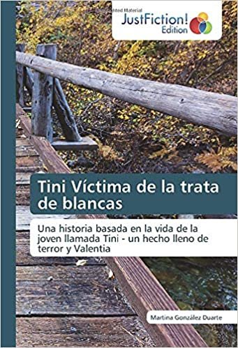 okumak Tini Víctima de la trata de blancas: Una historia basada en la vida de la joven llamada Tini - un hecho lleno de terror y Valentia