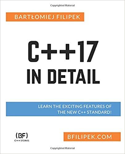 okumak C++17 In Detail: Learn the Exciting Features of The New C++ Standard!