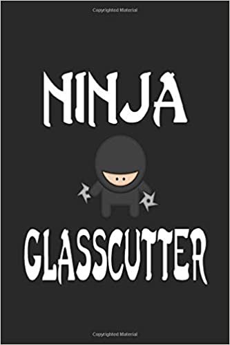 okumak Ninja GLASSCUTTER: Ninja Journal 6x9 Inch Softcover Blank Lined Notebook With 120 Writable Pages