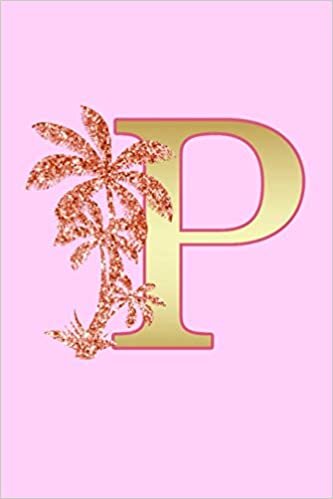 okumak P: Letter P Monogram Pink Palm Tree Notebook &amp; Journal